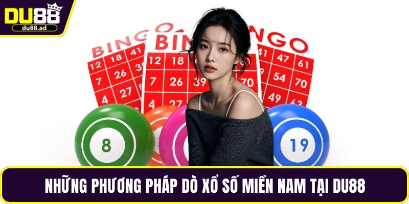 Những phương pháp dò xổ số miền Nam tại DU88